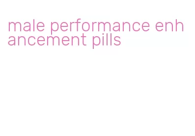 male performance enhancement pills