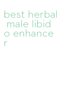 best herbal male libido enhancer