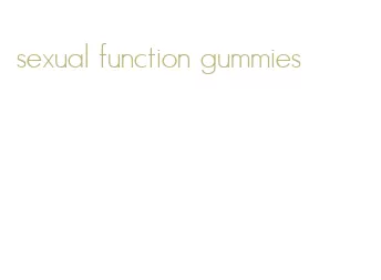 sexual function gummies