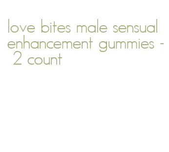 love bites male sensual enhancement gummies - 2 count