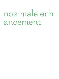 no2 male enhancement