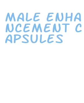 male enhancement capsules