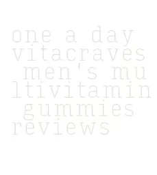 one a day vitacraves men's multivitamin gummies reviews