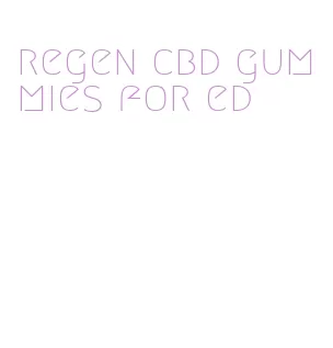 regen cbd gummies for ed