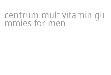 centrum multivitamin gummies for men