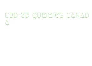 cbd ed gummies canada