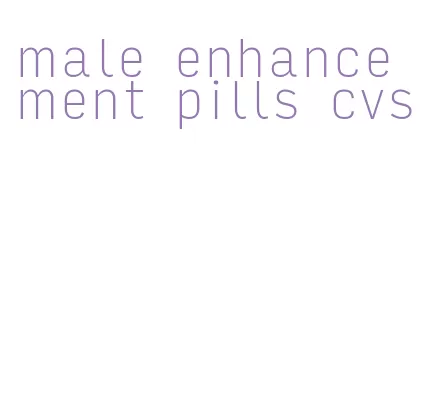 male enhancement pills cvs