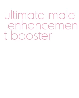 ultimate male enhancement booster