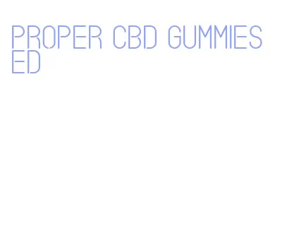 proper cbd gummies ed