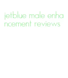 jetblue male enhancement reviews