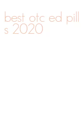 best otc ed pills 2020