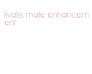 livalis male enhancement