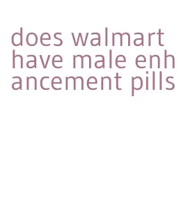 does walmart have male enhancement pills