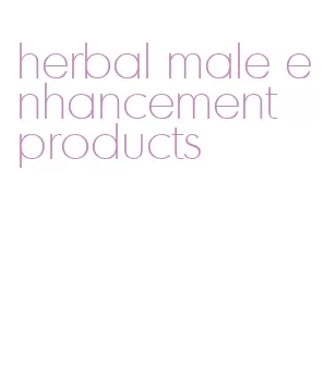 herbal male enhancement products