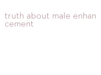 truth about male enhancement