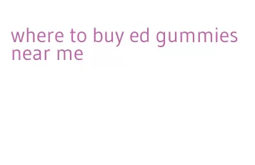 where to buy ed gummies near me