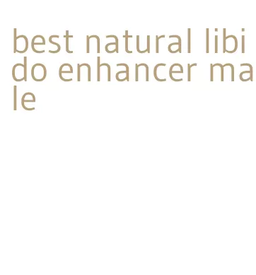 best natural libido enhancer male