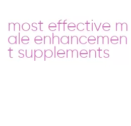 most effective male enhancement supplements