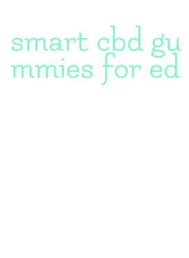 smart cbd gummies for ed