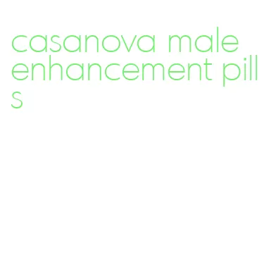 casanova male enhancement pills