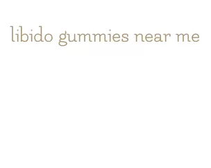 libido gummies near me