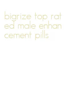 bigrize top rated male enhancement pills