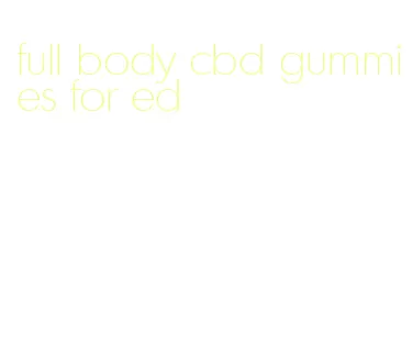 full body cbd gummies for ed