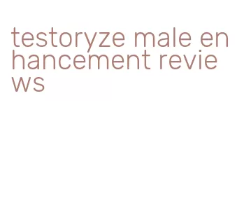 testoryze male enhancement reviews