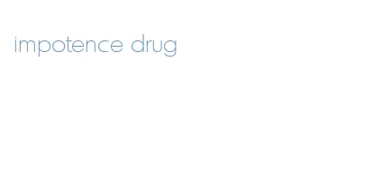 impotence drug