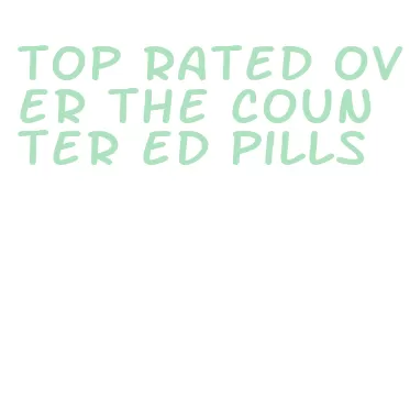 top rated over the counter ed pills