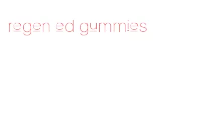 regen ed gummies