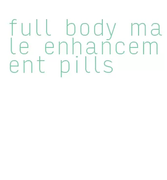 full body male enhancement pills