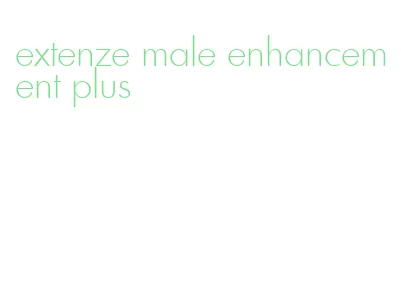 extenze male enhancement plus