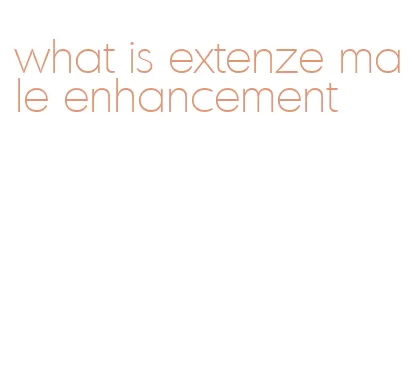 what is extenze male enhancement