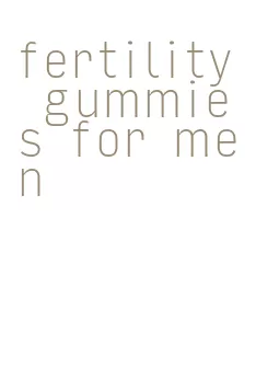 fertility gummies for men