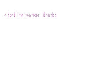 cbd increase libido