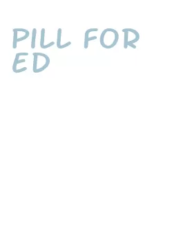 pill for ed