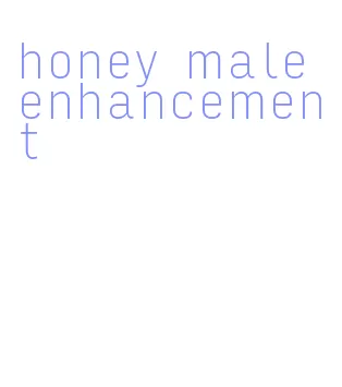 honey male enhancement