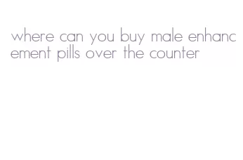 where can you buy male enhancement pills over the counter