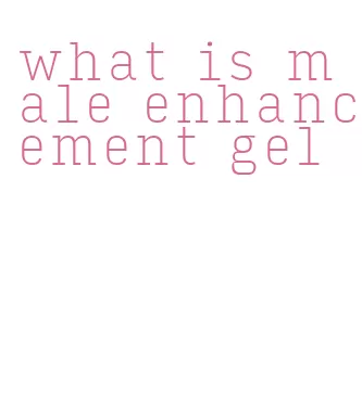 what is male enhancement gel