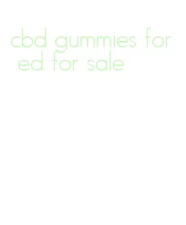 cbd gummies for ed for sale