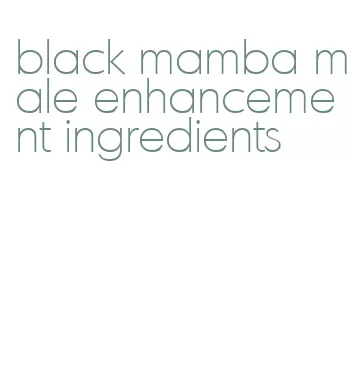 black mamba male enhancement ingredients