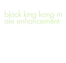 black king kong male enhancement