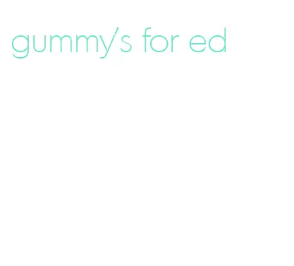 gummy's for ed