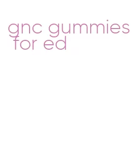 gnc gummies for ed