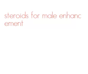 steroids for male enhancement