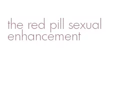 the red pill sexual enhancement