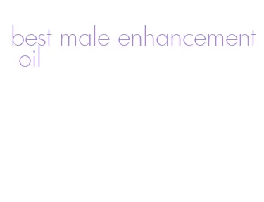 best male enhancement oil