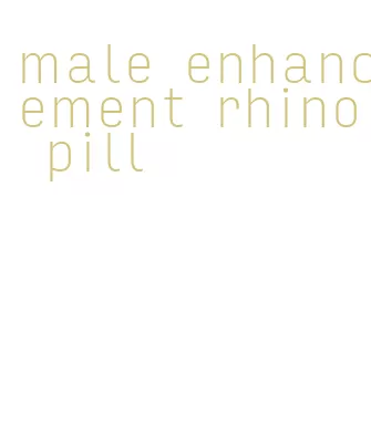 male enhancement rhino pill