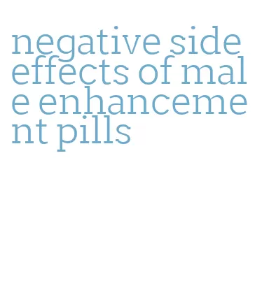 negative side effects of male enhancement pills